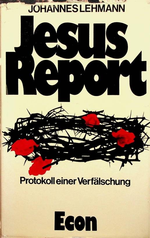 Lehmann, Johannes - Jesus Report. Protokoll einer Verfälschung