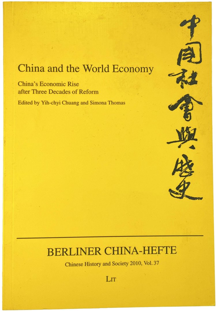 Chuang, Yih-chyi - China and the World Economy: China's Economic Rise after Three Decades of Reform.
