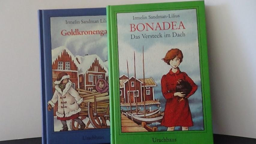 Sandman-Lilius, Irmelin - Bonadea. Das Versteck im Dach. / Goldkronengasse. Zwei Bücher.
