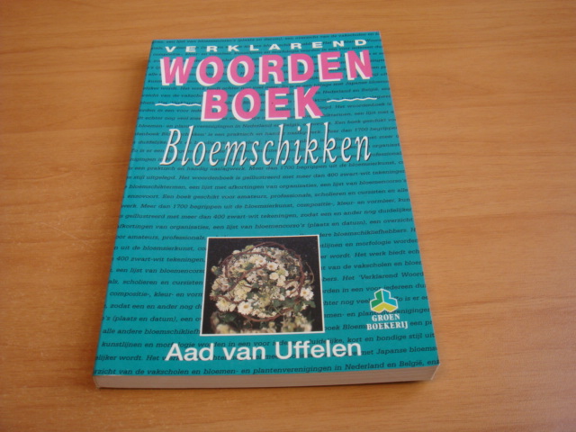 Uffelen, Aad van - Verklarend woordenboek bloemschikken