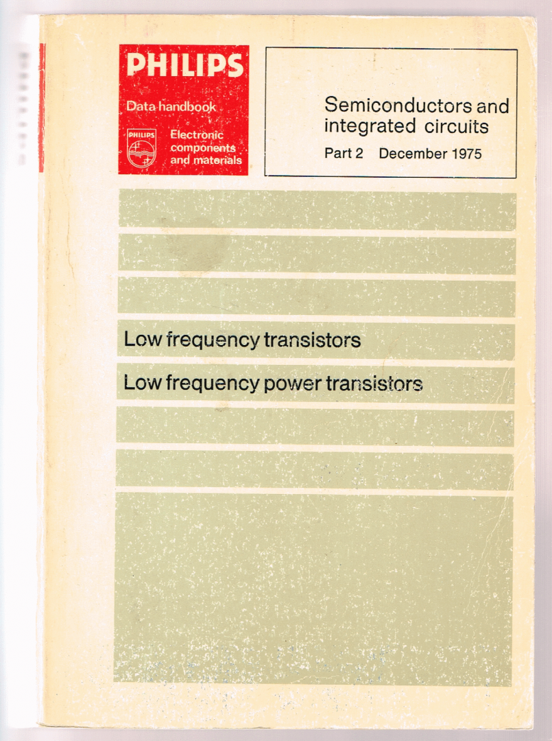 Philips - 2 : Semiconductors and integrated circuits part 2  December 1975 : Low frequency transistors - Low frequency power transistors