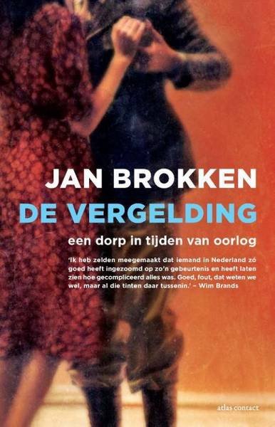 BROKKEN, JAN. - De vergelding. Een dorp in tijden van oorlog.