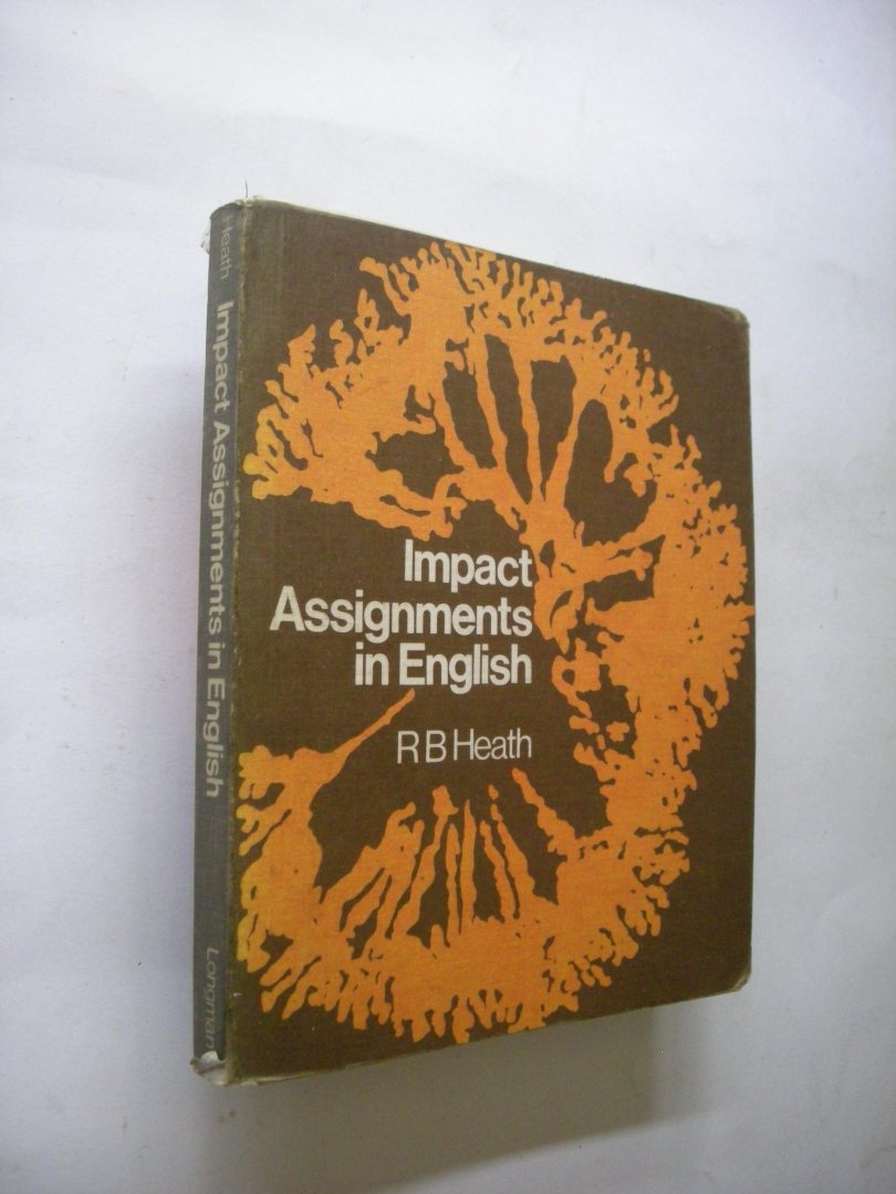 Heath, R.B. - Impact Assignments in English. (passages and pictures with questions to test comprehension)
