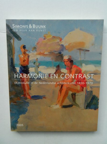  - Harmonie en Contrast.  Revolutie in de Nederlandse Schilderkunst  1820-1970u