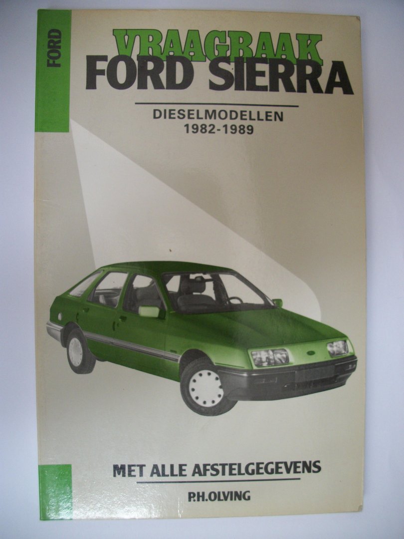 Olving, P.H. - Vraagbaak Ford Sierra dieselmodellen 1982-1989