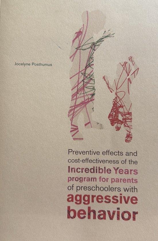 Posthumus, J.A. - Preventive effects and cost-effectiveness of the Incredible Years program for parents of preschoolers with aggressive behavior