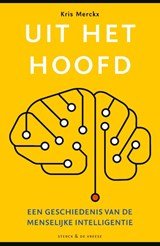 Uit het hoofd - Een geschiedenis van de menselijke intelligentie