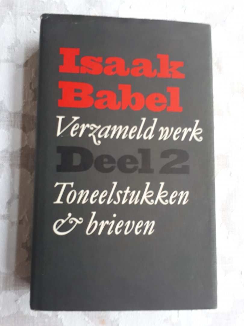 BABEL, Isaak - Verzameld werk deel  2. Toneelstukken & brieven