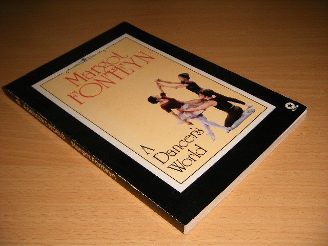 Margot Fonteyn - A Dancer's World