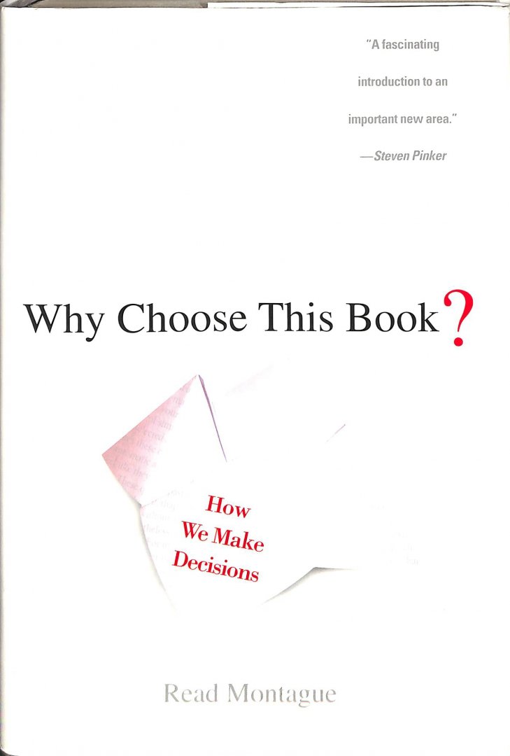 Montague, Read - Why Choose This Book? How We Make Decisions