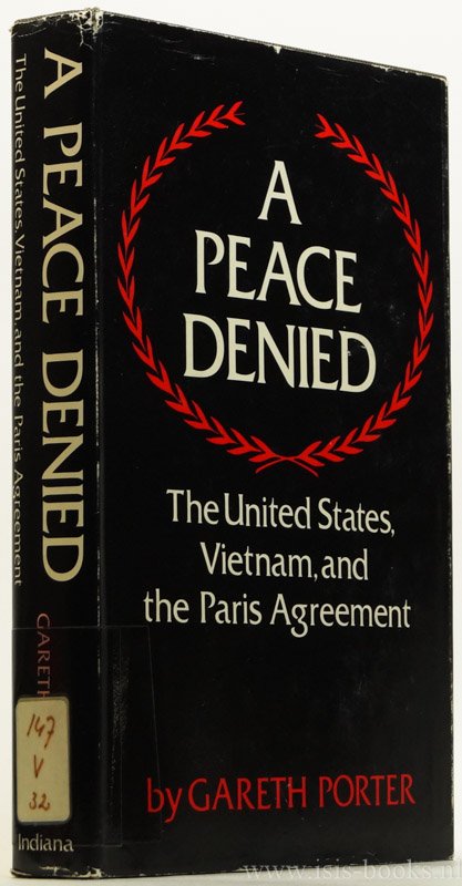 PORTER, G. - A peace denied. The United States, Vietnam, and the Paris agreement.