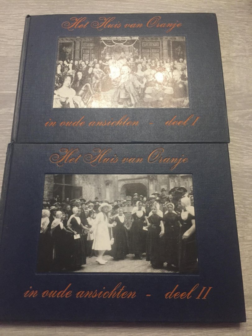 Lammers - Het huis van Oranje in oude ansichten deel 1 en 2