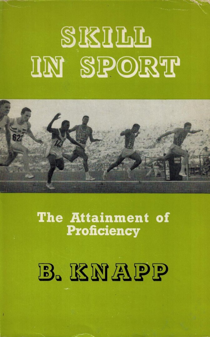 B. Knapp - Skill in Sport -Attainment of Proficiency