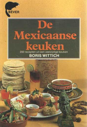 Boris Wittich - De Mexicaanse keuken.