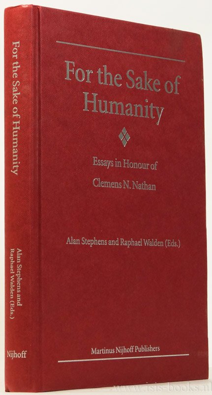 NATHAN, C.N., STEPHENS, A., WALDEN, R., (ED.) - For the sake of humanity. Essays in honour of Clemens N. Nathan.