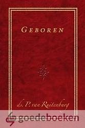 Ruitenburg, Ds. P. van - Geboren *nieuw* - laatste exemplaren! --- Serie: Heilsfeiten, deel 2