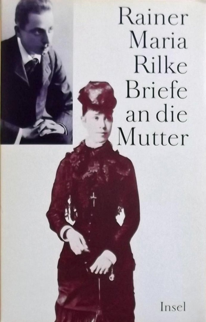Rilke, Rainer Maria. (Sieber-Rilke, Hella. red.) - Briefe an die Mutter. 1896 bis 1926