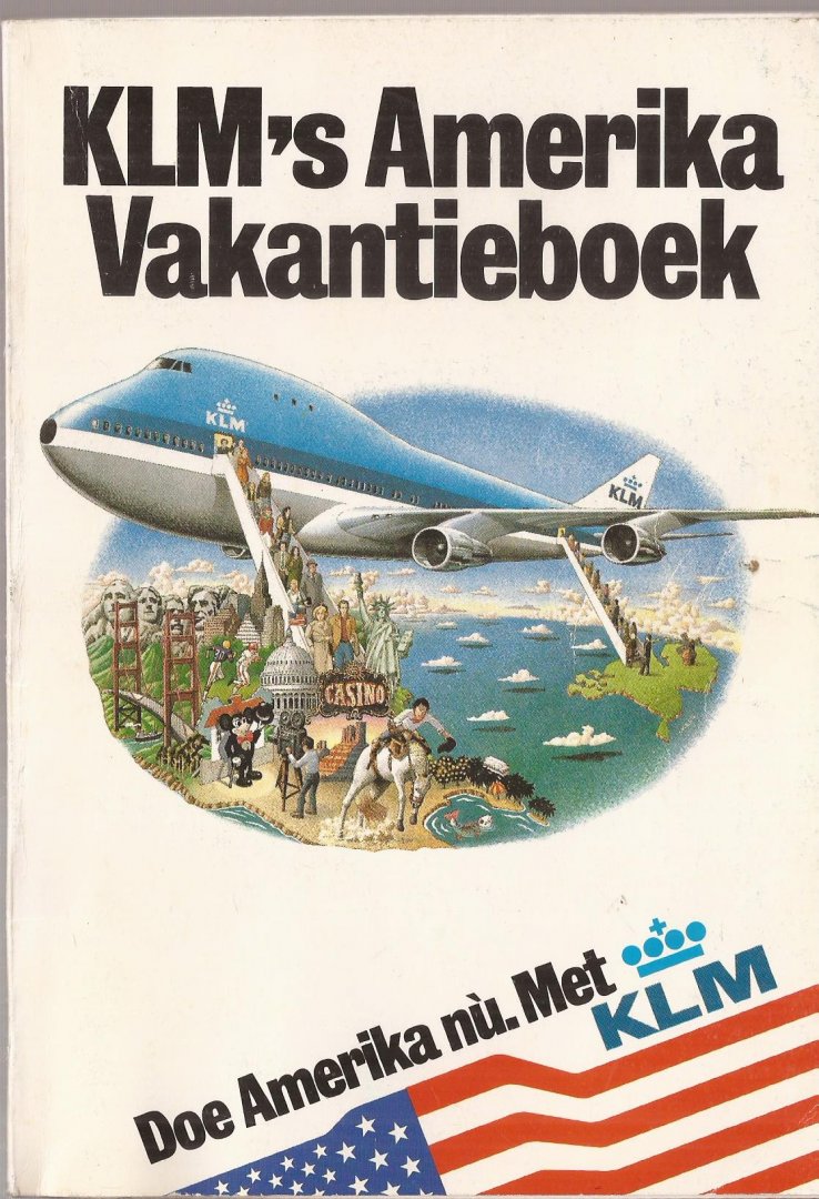 KLM Koninklijke Luchtvaart Maatschappij - KLM's Amerika Vakantieboek. Doe Amerika nù. Met KLM.