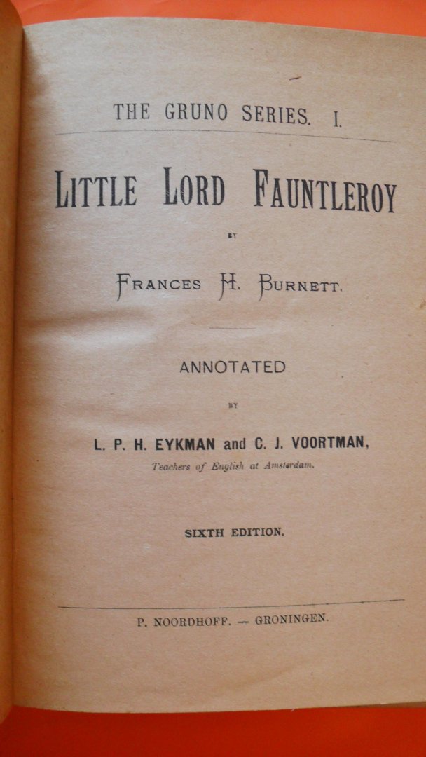 Burnett F.H.  annotated L.P.Eykman and C.J.Voortman - Little Lord Fauntleroy