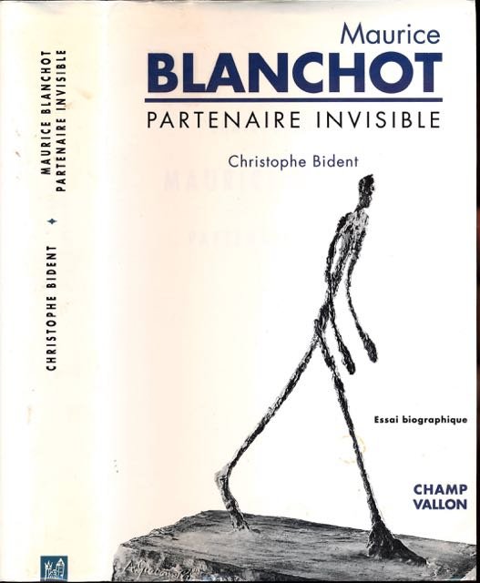 Bident, Christophe. - Maurice Blanchot: Partenaire invisible. Essai biographique.