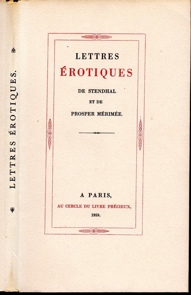 stendhal & Prosper Mérimée - Lettres érotiques de Stendhal et de Prosper Mérimée