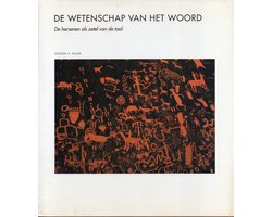George A. Miller - De wetenschap van het woord: de hersenen als zetel van de taal