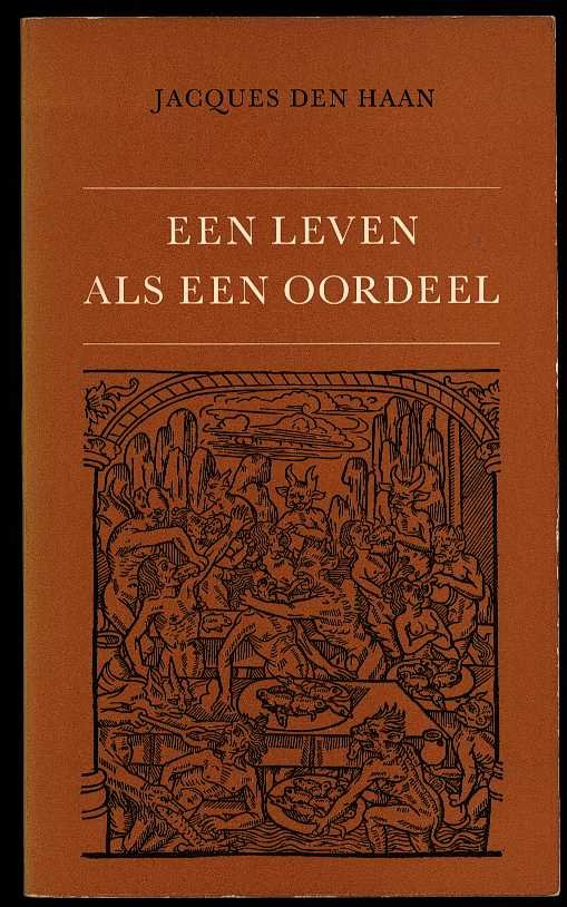 HAAN, JAQUES DEN - Een leven als een oordeel
