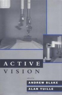 Blake, Andrew & Alan Yuille (eds.) - Active Vision.