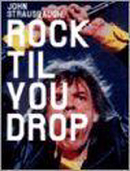 Strausbaugh, John - Rock 'Til You Drop