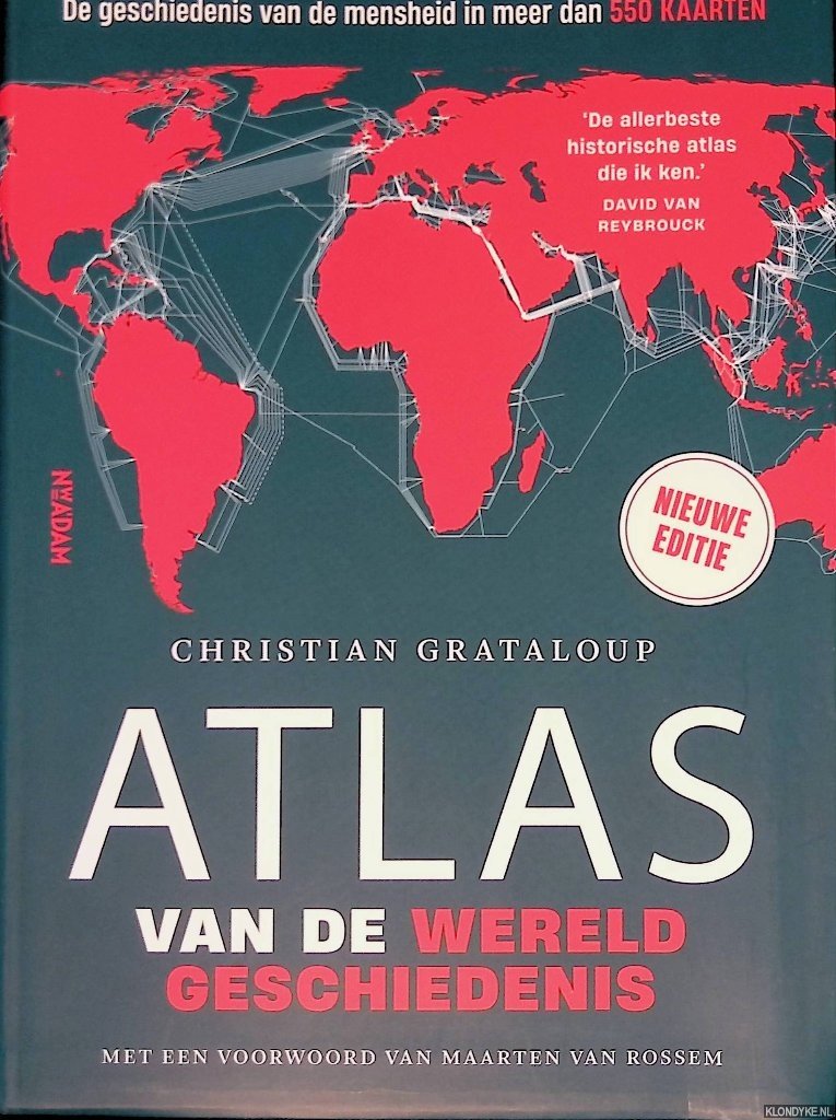 Grataloup, Christian - Atlas van de wereldgeschiedenis: De geschiedenis van de mensheid in meer dan 550 kaarten