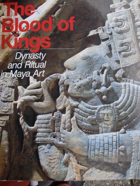 Schele, Linda. / Mary Ellen Miller - The Blood of Kings. - Dynasty and Ritual in Maya Art