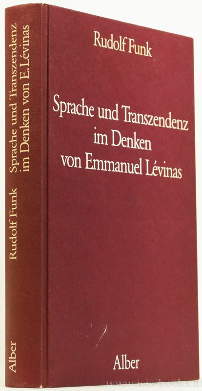 LÉVINAS, E., FUNK, R. - Sprache und Transzendenz im Denken von Emmanuel Lévinas. Zur Frage einer neuen philosophischen Rede von Gott.