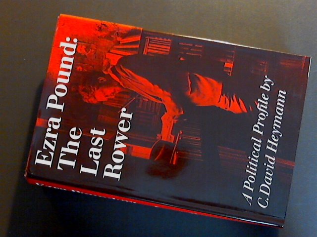 Heymann, David - Ezra Pound - The last rower
