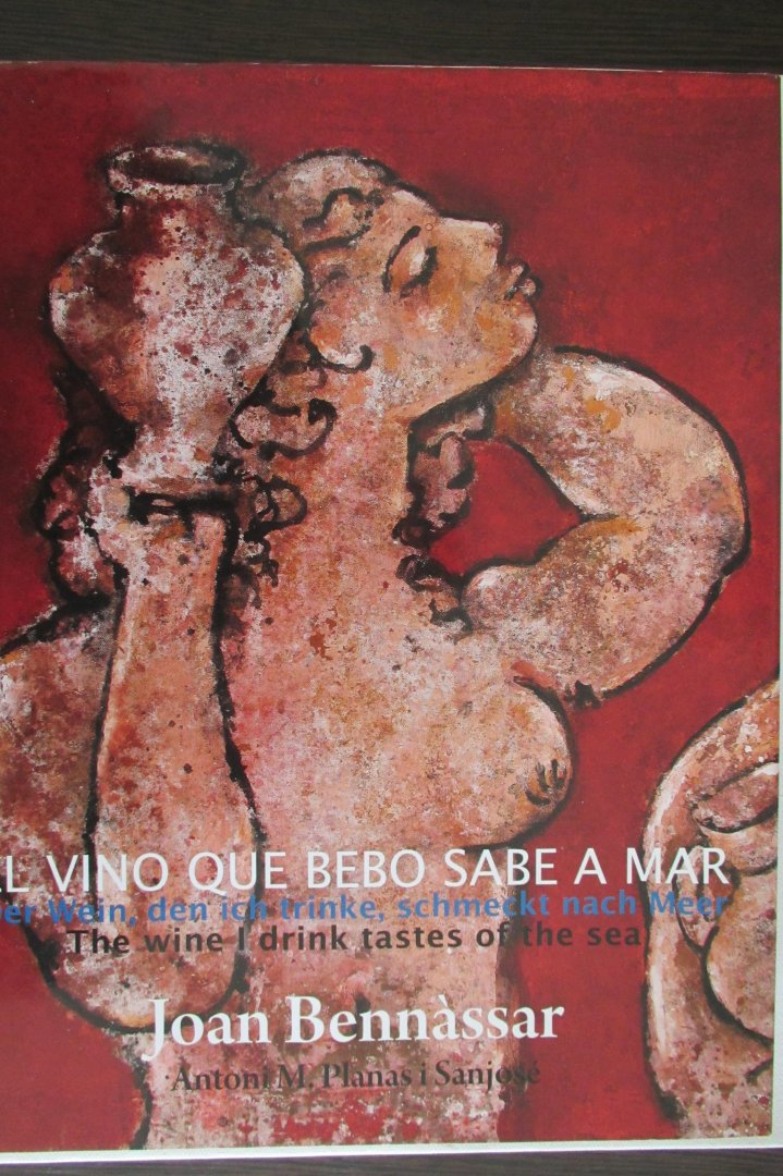 Joan Bennassar - El Vino que bebo sabe a Mar. The wine I drink tastes of the sea.
