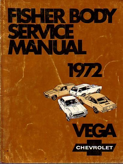  - Fisher Body Service Manual 1972 Chevrolet Vega