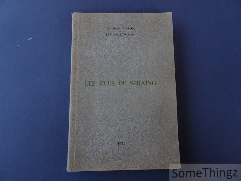 Pirson, Nicolas et Eugene Dounan - Les Rues de Seraing. Histoire - Toponymie - Folklore.