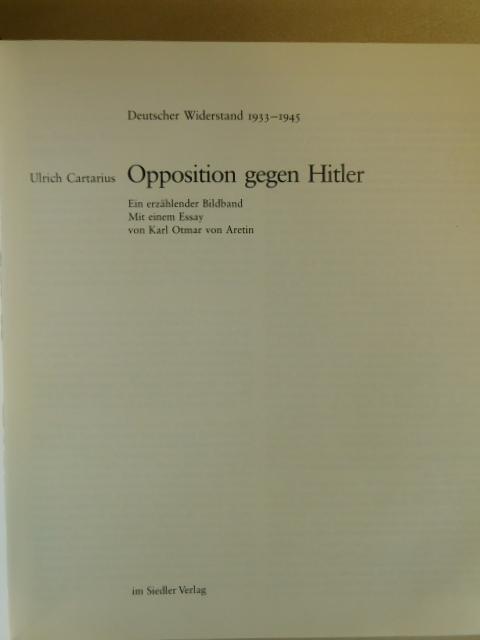Cartarius Ulrich - Opposition gegen Hitler   - Ein erzählender Bildband -