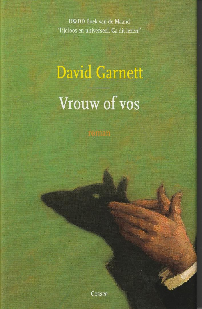 Garnett, David - Vrouw of vos : roman / vert. door Irwan Droog; met een naw. van de vertaler