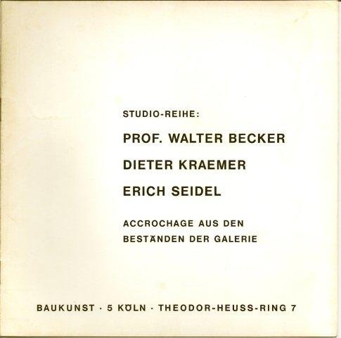 Becker Walter; Kraemer Dieter; Seidel Erich - accrochage aus den best?nden der Galerie