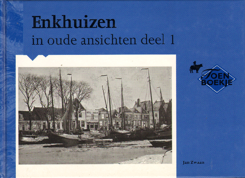 Zwaan, Jan - Enkhuizen in Oude Ansichten deel 1, 79 pag. hardcover, gave staat (datum op schutblad geschreven)