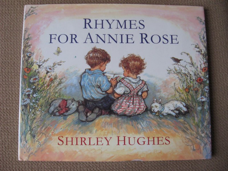 Hughes, Shirley - Rhymes for Annie Rose