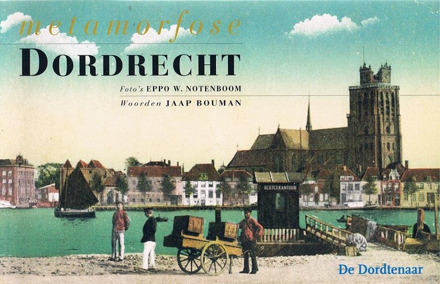 Bouman, J. - Metamorfose Dordrecht / druk 1