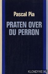 Pia, Pascal - Praten over Du Perron / Parler de Du Perron