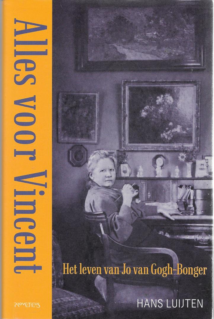 Luijten, Hans - Alles voor Vincent / Het leven van Jo van Gogh-Bonger