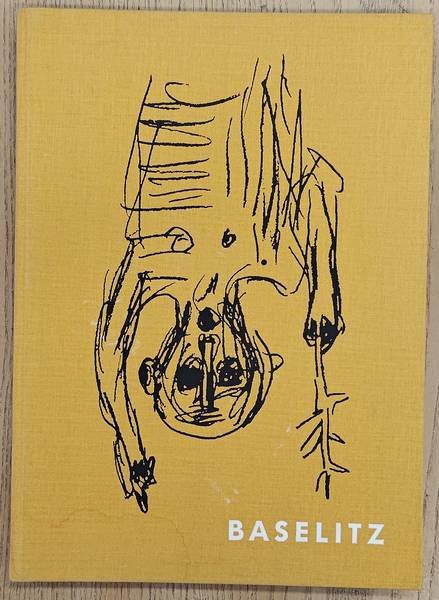 BASELITZ - WADDINGTON GALLERIES & ROSENTHAL, NORMAN. - BASELITZ.