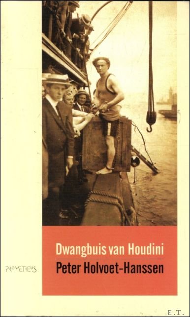 Holvoet-Hanssen, Peter - Dwangbuis van Houdini