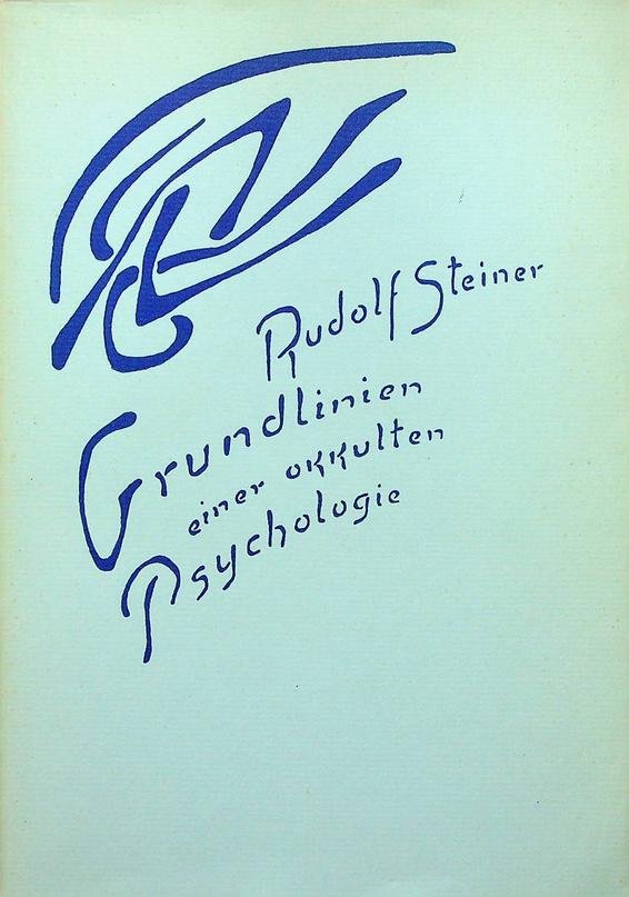 Steiner, Rudolf - Grundlinien einer okkulten Psychologie