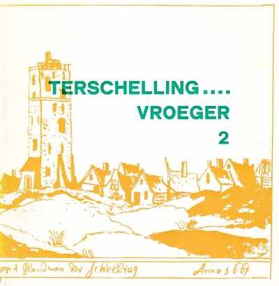 Stichting Ons Schellingerland - Terschelling  ... vroeger deel 1 +2