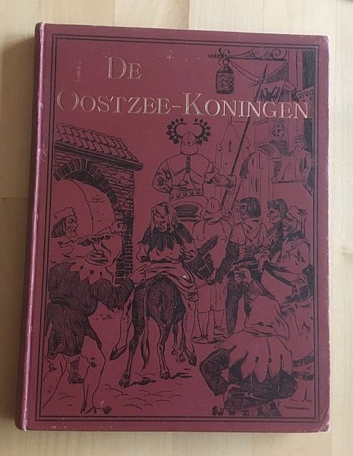Hocker, O. - De Oostzee-Koningen : een geschiedkundig verhaal uit den tijd van het Hanse-verbond