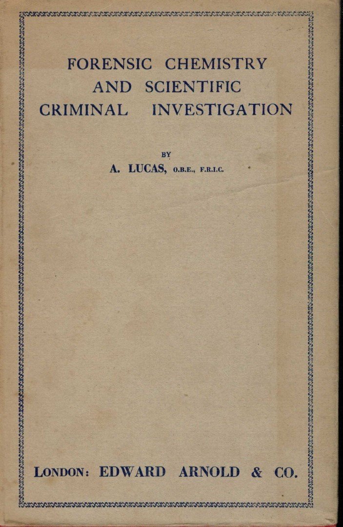 LUCAS, A. - Forensic Chemistry and Scientific Criminal Investigation